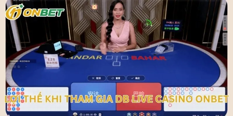 Lợi Thế Khi Tham Gia DB Live Casino