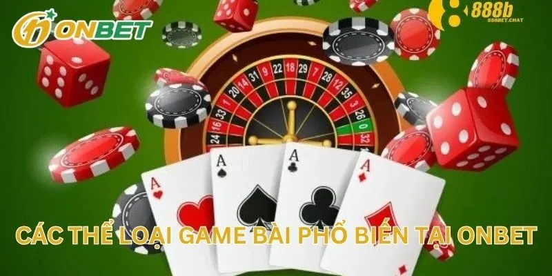 Các Thể Loại Game Bài Phổ Biến